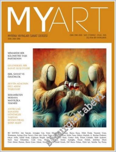 Myart Myrina Yayınları Sanat Dergisi - Sayı: 3 Temmuz - Eylül 2024