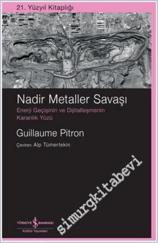 Nadir Metaller Savaşı: Enerji Geçişinin ve Dijitalleşmenin Karanlık Yü