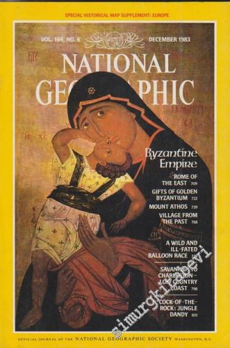 National Geographic: Byzantine Empire - No:6 , 1983 Vol. 164 December