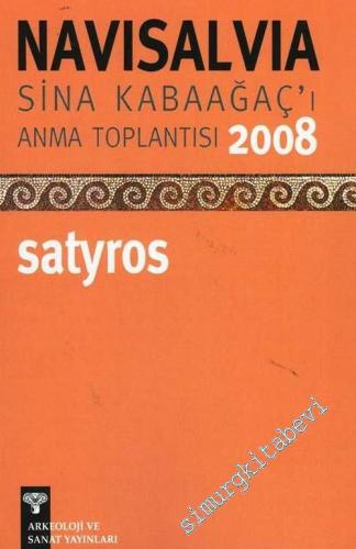 NaviSalvia: Sina Kabaağaç'ı Anma Toplantısı 2008: Satyros