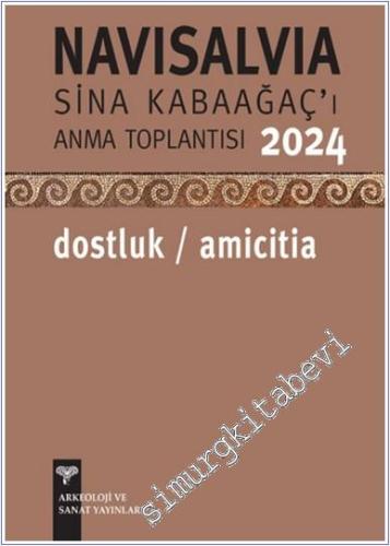 Navisalvia Sina Kabaağaç'ı Anma Toplantısı 2024 - Dostluk/ Amicitia - 