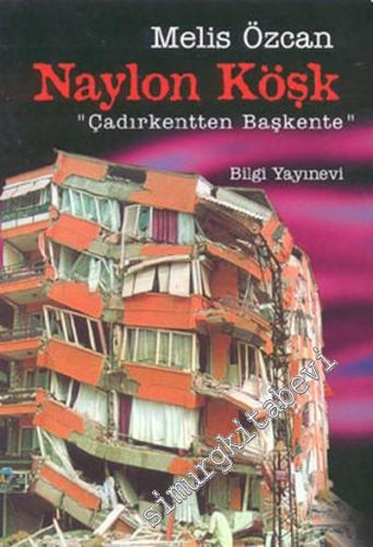 Naylon Köşk: Çadırkentten Başkente