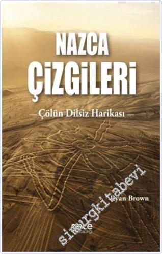 Nazca Çizgileri : Çölün Dilsiz Harikası - 2024