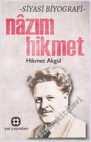 Nâzım Hikmet: Siyasi Biyografi - 2024