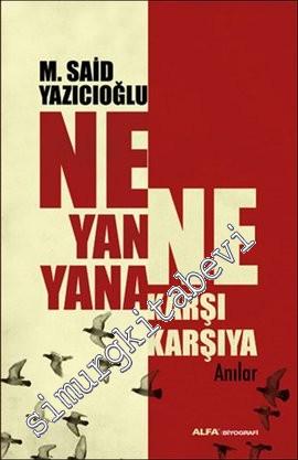 Ne Yan Yana Ne Karşı Karşıya - Anılar