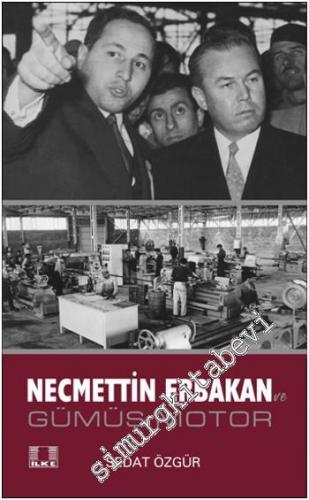 Necmettin Erbakan ve Gümüş Motor