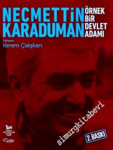 Necmettin Karaduman : Örnek Bir Devlet Adamı