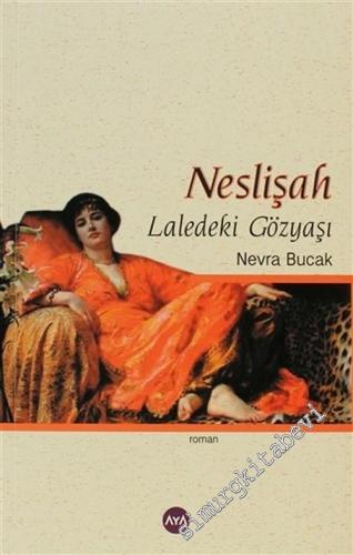 Neslişah - Laledeki Gözyaşı