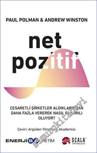 Net Pozitif : Cesaretli Şirketler Aldıklarından Daha Fazla Vererek Nas