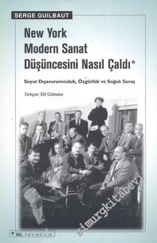 New York Modern Sanat Düşüncesini Nasıl Çaldı: Soyut Dışavurumculuk, Ö