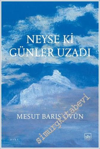 Neyse ki Günler Uzadı - 2024