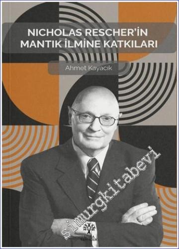 Nicholas Rescher'in Mantık İlmine Katkıları - 2023