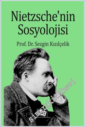 Nietzsche'nin Sosyolojisi - 2023