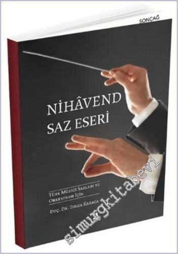 Nihavend Saz Eseri: Türk Müziği Sazları ve Orkestrası İçin - 2024