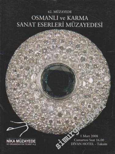 Nika 62. Osmanlı ve Karma Sanat Eserleri Müzayedesi (01 Mart 2008)