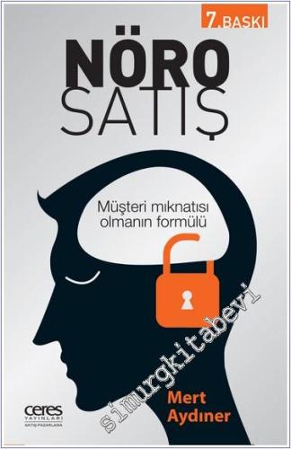 Nöro Satış: Müşteri Mıknatısı Olmanın Formülü