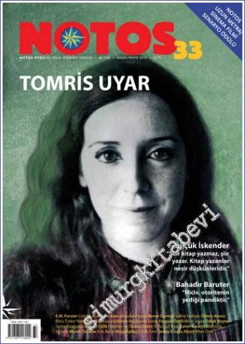 Notos Öykü: İki Aylık Edebiyat Dergisi Dosya : Tomris Uyar - Sayı: 33 