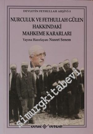 Nurculuk ve Fethullah Gülen Hakkındaki Mahkeme Kararları