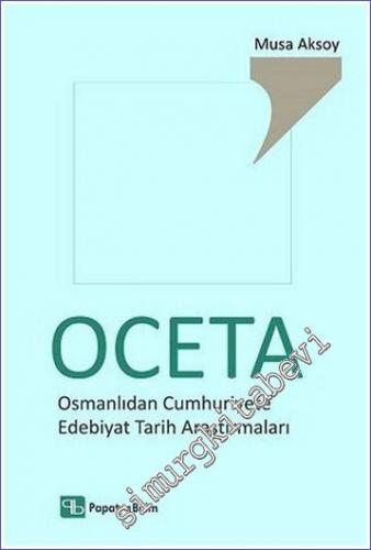 OCETA : Osmanlıdan Cumhuriyete Edebiyat Tarih Araştırmaları - 2022