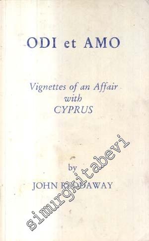 Odi et Amo Vignettes of an Affair With Cyprus