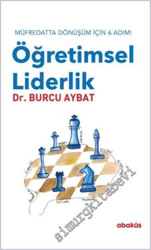 Öğretimsel Liderlik : Müfredatta Dömüşüm İçin 6 Adım - 2024