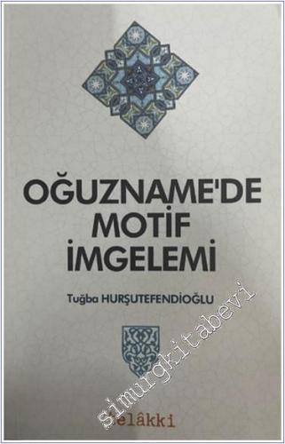 Oğuzname'de Motif İmgelemi - 2024