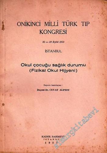 Okul Çocuğu Sağlık Durumu ( Fizikal Okul Hijyeni ), 12. Milli Türk Tıp