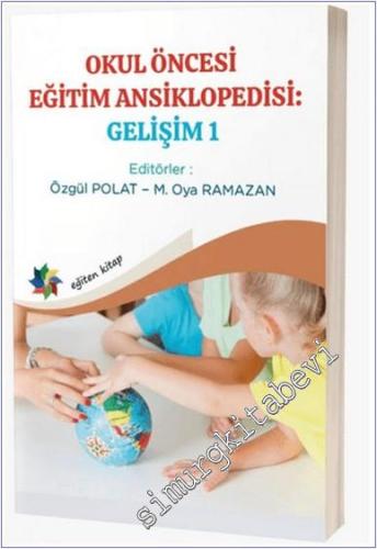 Okul Öncesi Eğitim Ansiklopedisi : Gelişim 1 - 2024