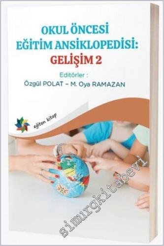 Okul Öncesi Eğitim Ansiklopedisi : Gelişim 2 - 2024