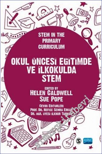 Okul Öncesi Eğitimde Ve İlkokulda Stem / Stem In The Primary Curriculu