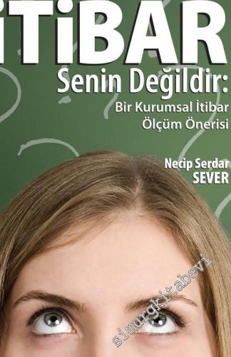 Ölçemediğin İtibar Senin Değildir: Bir Kurumsal Ölçüm Önerisi