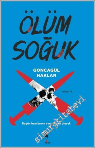 Ölüm Soğuk : Bugün Bazılarının Son Gölgesi Olacak - 2024