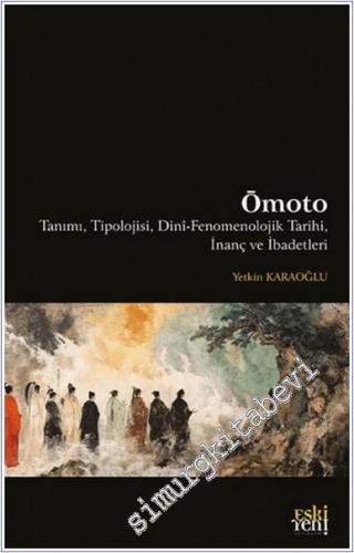 Omoto Tanımı Tipolojisi Dini-Fenomenolojik Tarihi İnanç ve İbadetleri 