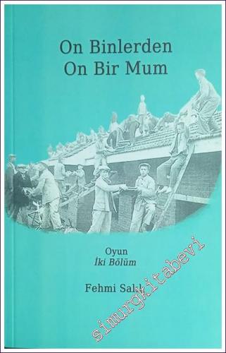 On Binlerden On Bir Mum : Oyun İki Bölüm - 2017