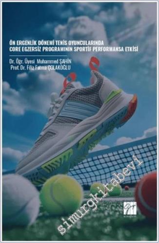 Ön Ergenlik Dönemi Tenis Oyuncularında Core Egzersiz Programının Sport