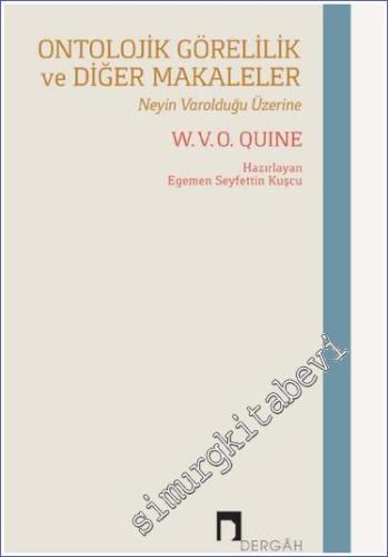 Ontolojik Görelilik ve Diğer Makaleler : Neyin Varolduğu Üzerine - 202