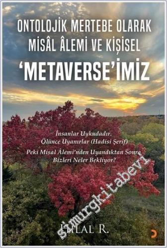 Ontolojik Mertebe Olarak Misal Alemi ve Kişisel Metaverseimiz - 2024