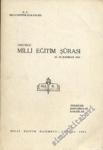 Onuncu Milli Eğitim Şurası 23 - 26 Haziran 1981: Öneriler, Konuşmalar,