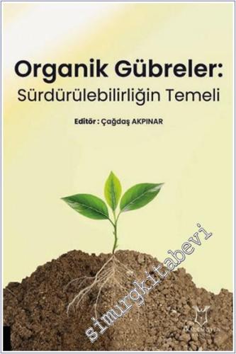 Organik Gübreler: Sürdürülebilirliğin Temeli - 2024