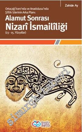 Ortaçağ İranı'nda ve Anadolusu'nda Şiilik İzlerinin Alamut Sonrası Niz