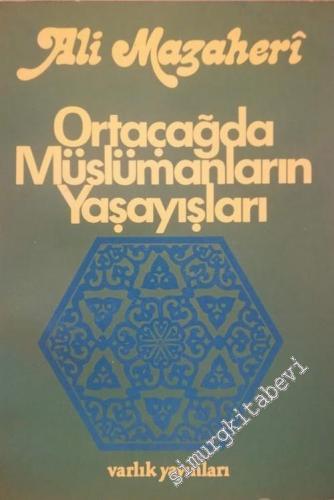 Ortaçağda Müslümanların Yaşayışları