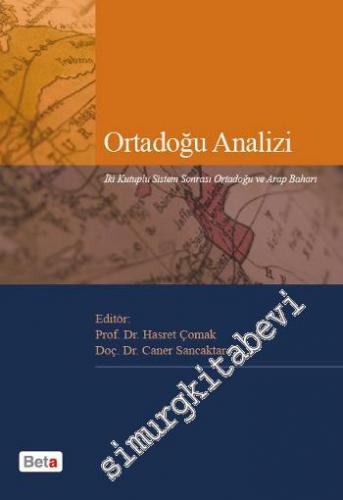 Ortadoğu Analizi: İki Kutuplu Sistem Sonrası Ortadoğu ve Arap Baharı