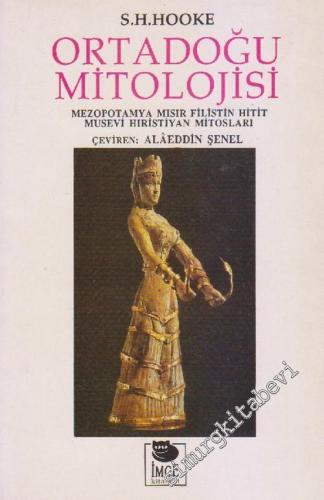 Ortadoğu Mitolojisi: Mezopotamya, Mısır, Filistin, Musevi, Hıristiyan 