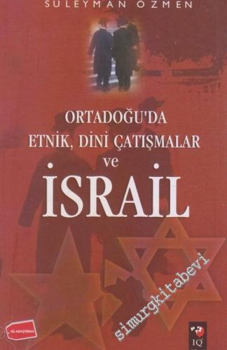 Ortadoğu'da Etnik, Dini Çatışmalar ve İsrail