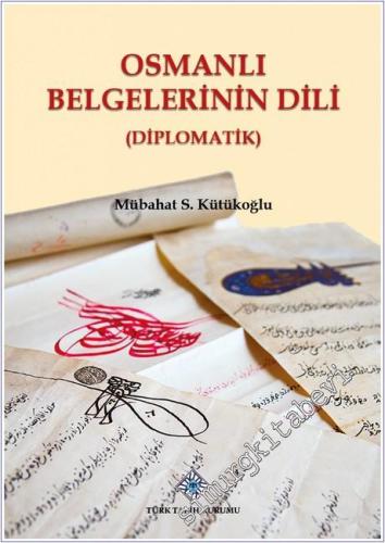 Osmanlı Belgelerinin Dili - Diplomatik