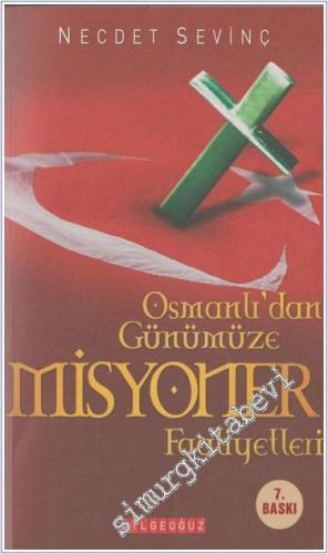 Osmanlı' dan Gümümüze Misyoner Faaliyetleri: Okullar, Kiliseler, Yardı