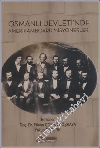 Osmanlı Devleti'nde Amerikan Board Misyonerleri - 2025