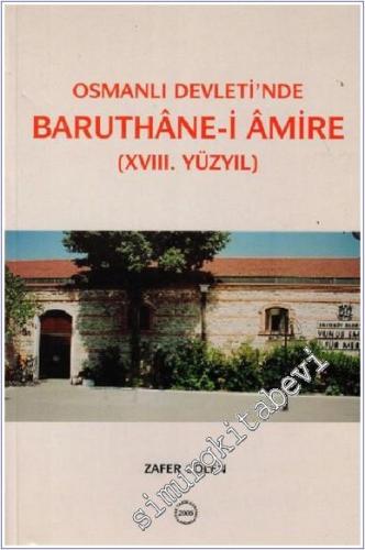 Osmanlı Devleti'nde Baruthane-i Amire - 18. Yüzyıl