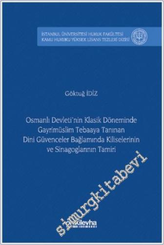 Osmanlı Devleti'nin Klasik Döneminde Gayrimüslim Tebaaya Tanınan Dini 