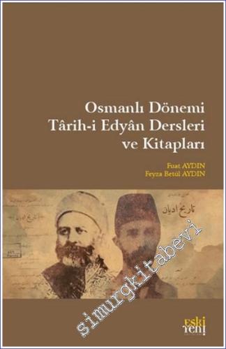 Osmanlı Dönemi Tarih-i Edyan Dersleri ve Kitapları - 2024